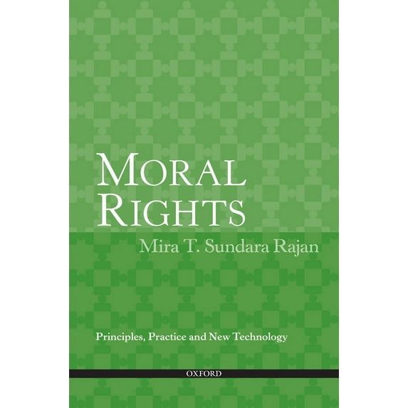 Moral Rights: Principles, Practice and New Technology, (Paperback)
