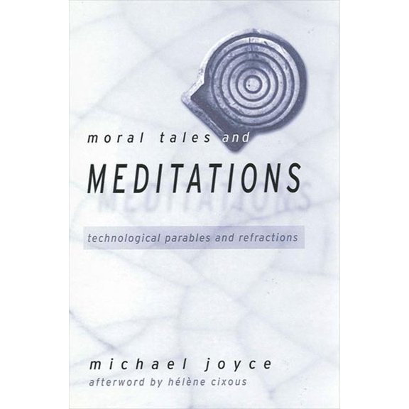 Pre-Owned Moral Tales and Meditations: Technological Parables and Refractions (Hardcover)