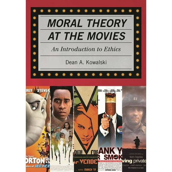 Moral Theory at the Movies: An Introduction to Ethics, (Paperback)