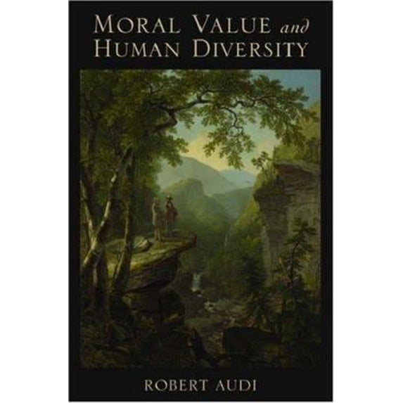 Pre-Owned Moral Value and Human Diversity (Hardcover) 0195312945 9780195312942
