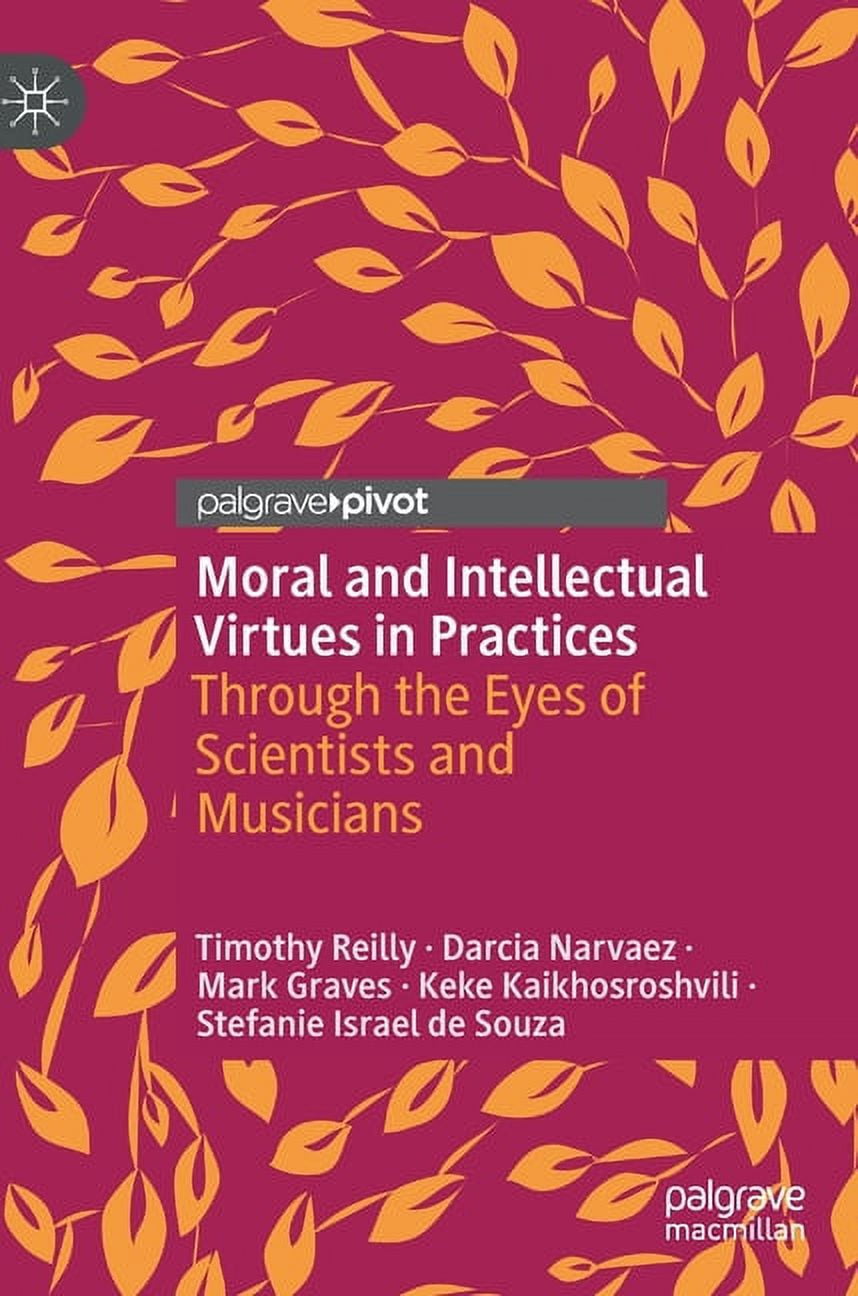Moral and Intellectual Virtues in Practices: Through the Eyes of ...