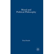 Moral and Political Philosophy Key Issues, Concepts and Theories, Hardcover
