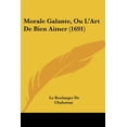 thumbnail image 1 of Morale Galante, Ou L'Art De Bien Aimer (1691) (Paperback), 1 of 1
