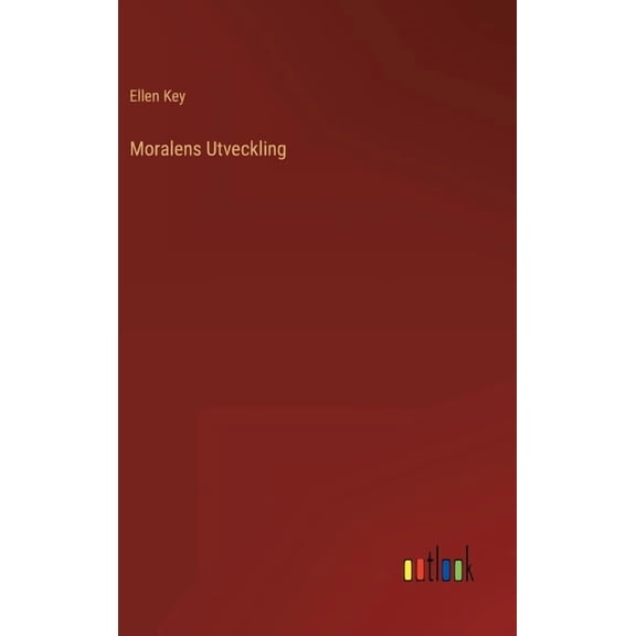 Moralens Utveckling (Hardcover)