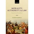 thumbnail image 1 of Morality, Authority, and Law: Essays in Second-Personal Ethics I, (Paperback), 1 of 1