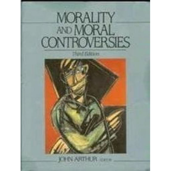 Pre-Owned Morality and Moral Controversies (Paperback) 0136031927 9780136031925
