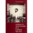 thumbnail image 1 of Pre-Owned Morality and Power in a Chinese Village (Paperback) 0520059255 9780520059252, 1 of 1