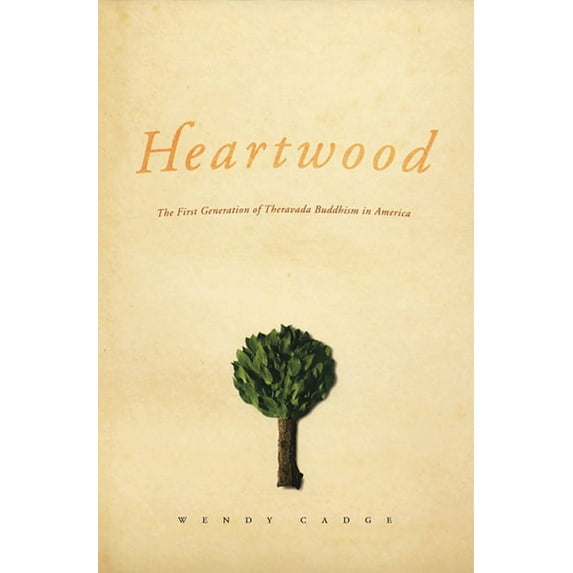Morality and Society Heartwood: The First Generation of Theravada Buddhism in America, (Paperback)