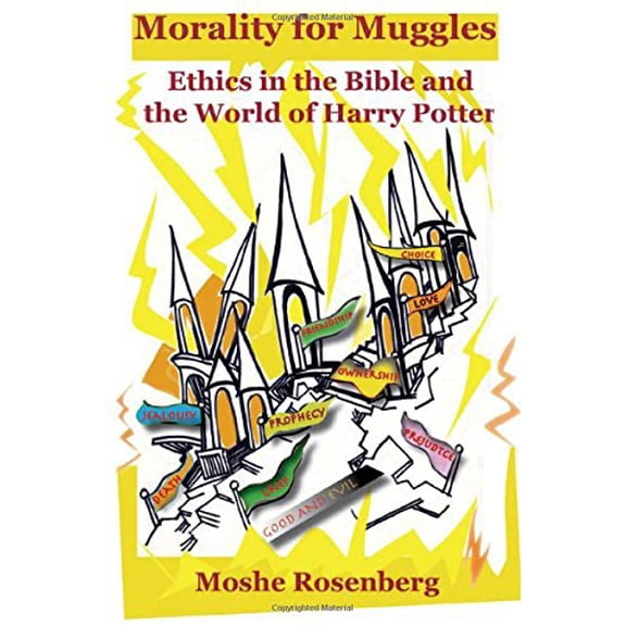 Pre-Owned Morality for Muggles: Ethics in the Bible and the World of Harry Potter, 9781602801837, 1602801835, Paperback,