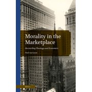 Morality in the Marketplace Reconciling Theology and Economics, Paperback