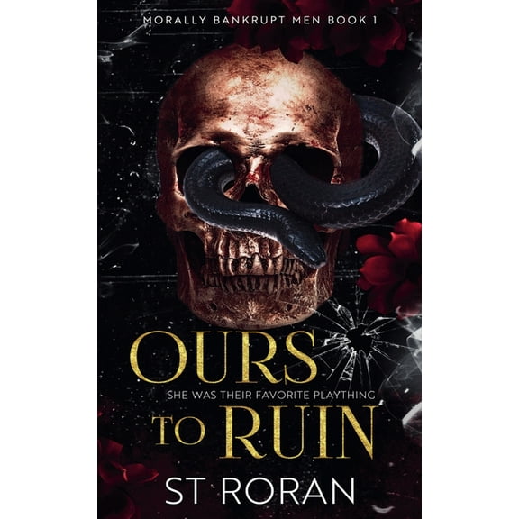 Morally Bankrupt Men Ours To Ruin, Book 1, (Paperback)