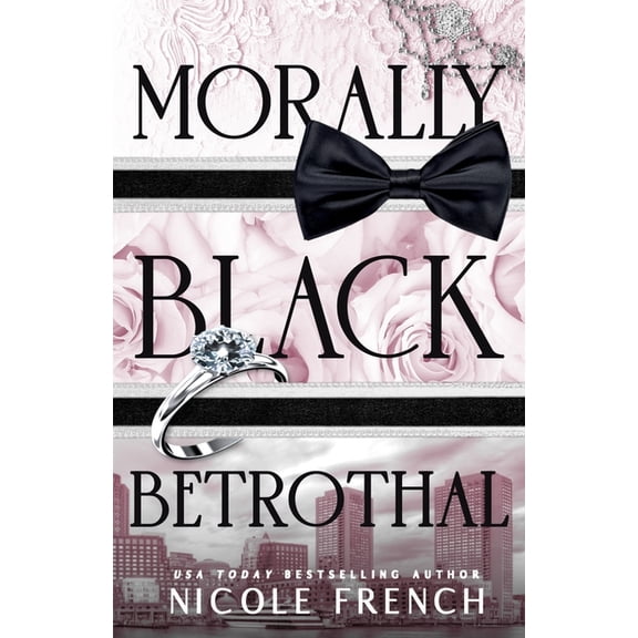 Morally Black Billionaires Morally Black Betrothal: A fake fiancee, grumpy/sunshine romance, (Paperback)