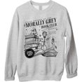 thumbnail image 1 of Morally Grey Book Club Crewneck Sweatshirt, Dark Academia Aesthetic Pullover for Readers and Book Lovers, 1 of 6