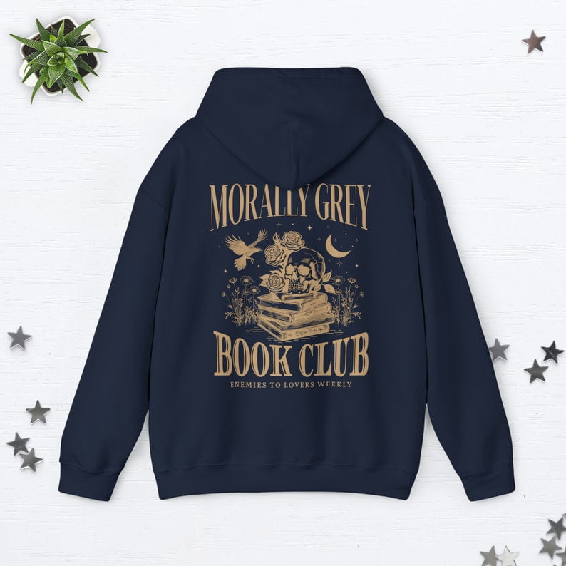 Morally Grey Book Club Hoodie Booktok Merch Bookish Things Smut Hoodie