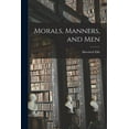 thumbnail image 1 of Morals, Manners, and Men, (Paperback), 1 of 1