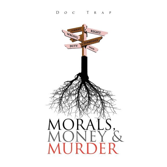Morals, Money and Murder