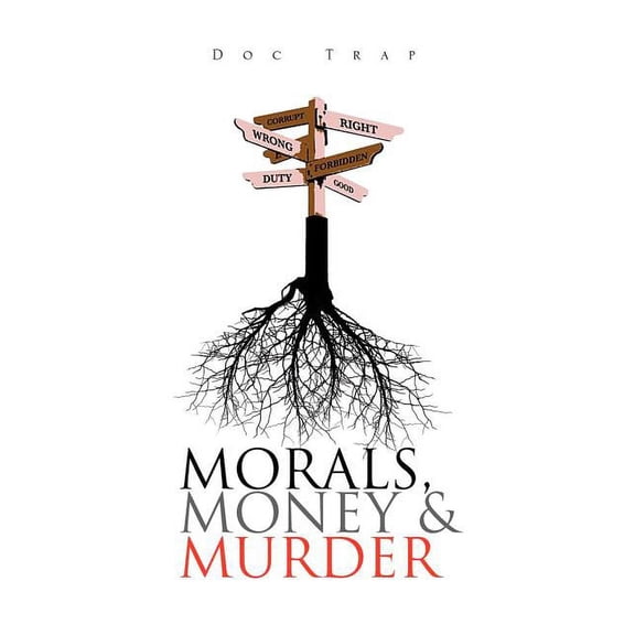 Morals, Money and Murder