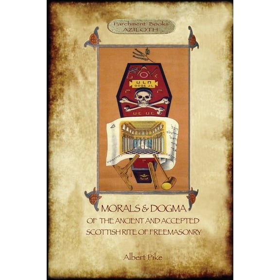 Morals and Dogma of the Ancient and Accepted Scottish Rite of Freemasonry: : Volume 1: the First 5 Degrees (with annotat, (Paperback)