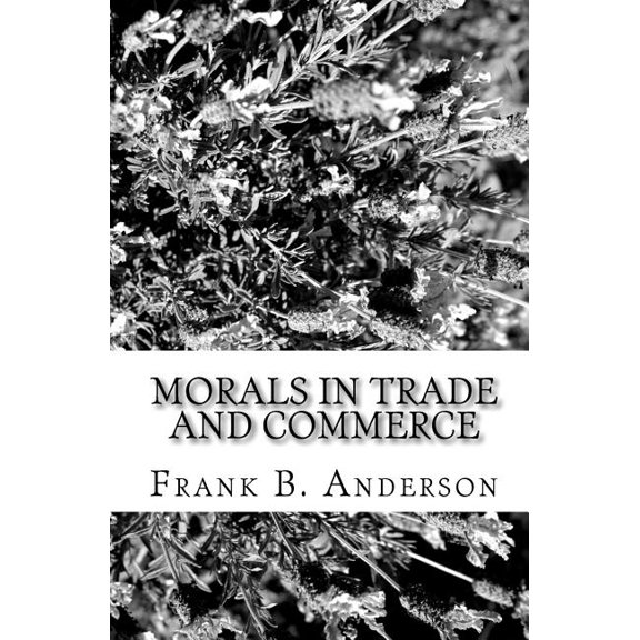 Morals In Trade And Commerce, (Paperback)