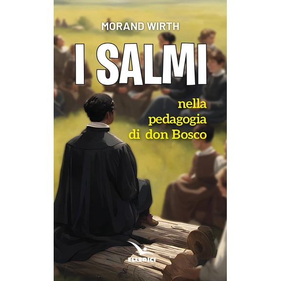 Morand Wirth I salmi nella pedagogia di don Bosco (Paperback)