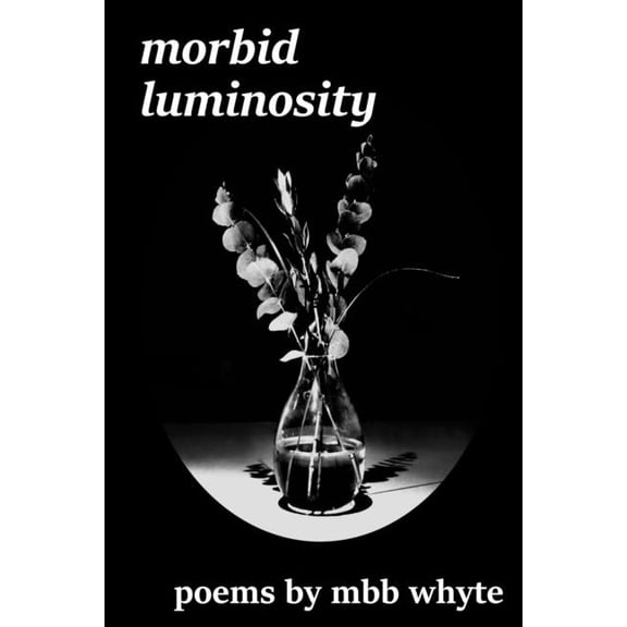 Morbid Luminosity, (Paperback)