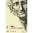 thumbnail image 1 of Pre-Owned Morbid Undercurrents: Medical Subcultures in Postrevolutionary France (Hardcover 9781501758331) by Sean M Quinlan, 1 of 1