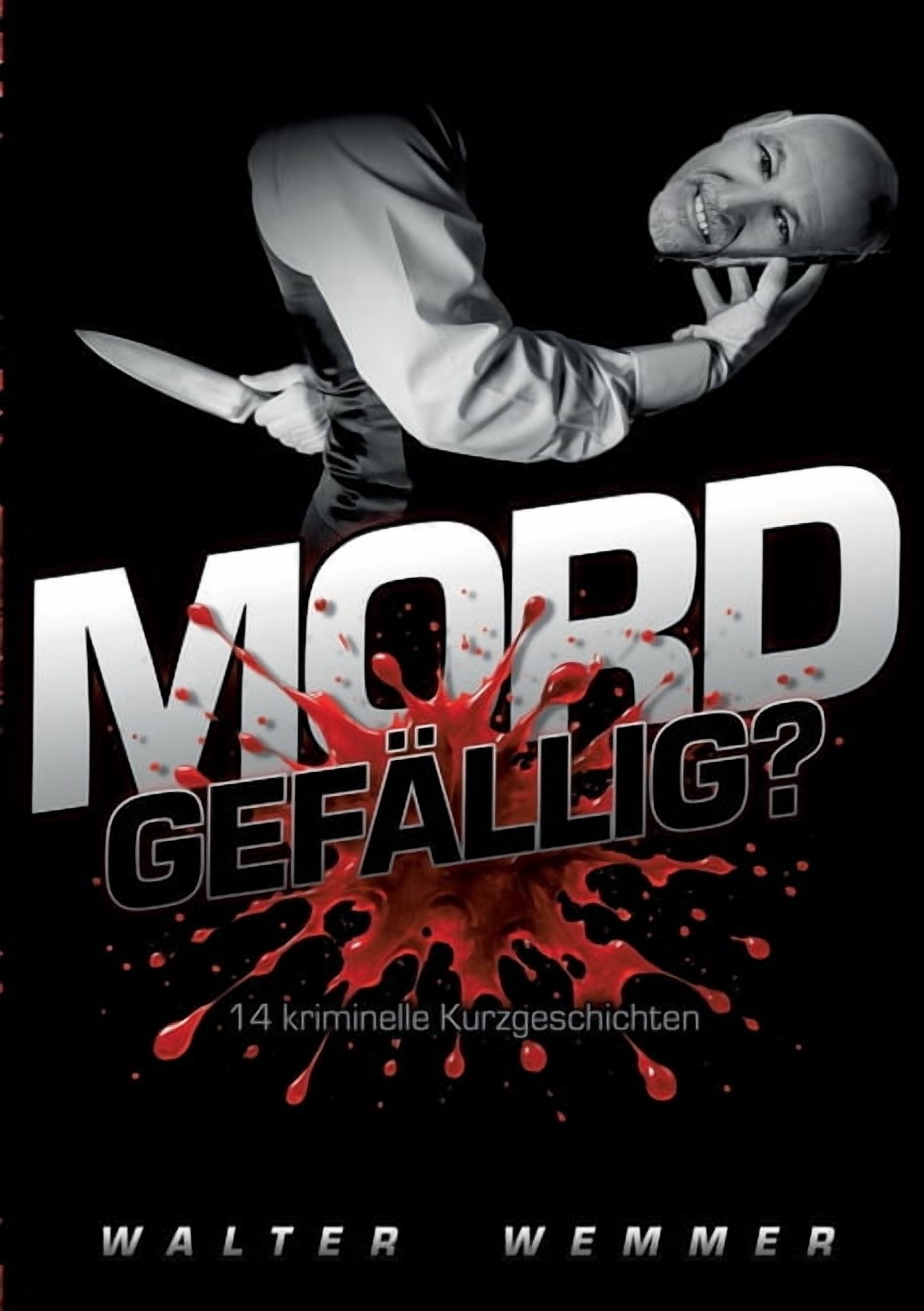 Mord gefällig?: 14 kriminelle Kurzgeschichten, (Paperback)