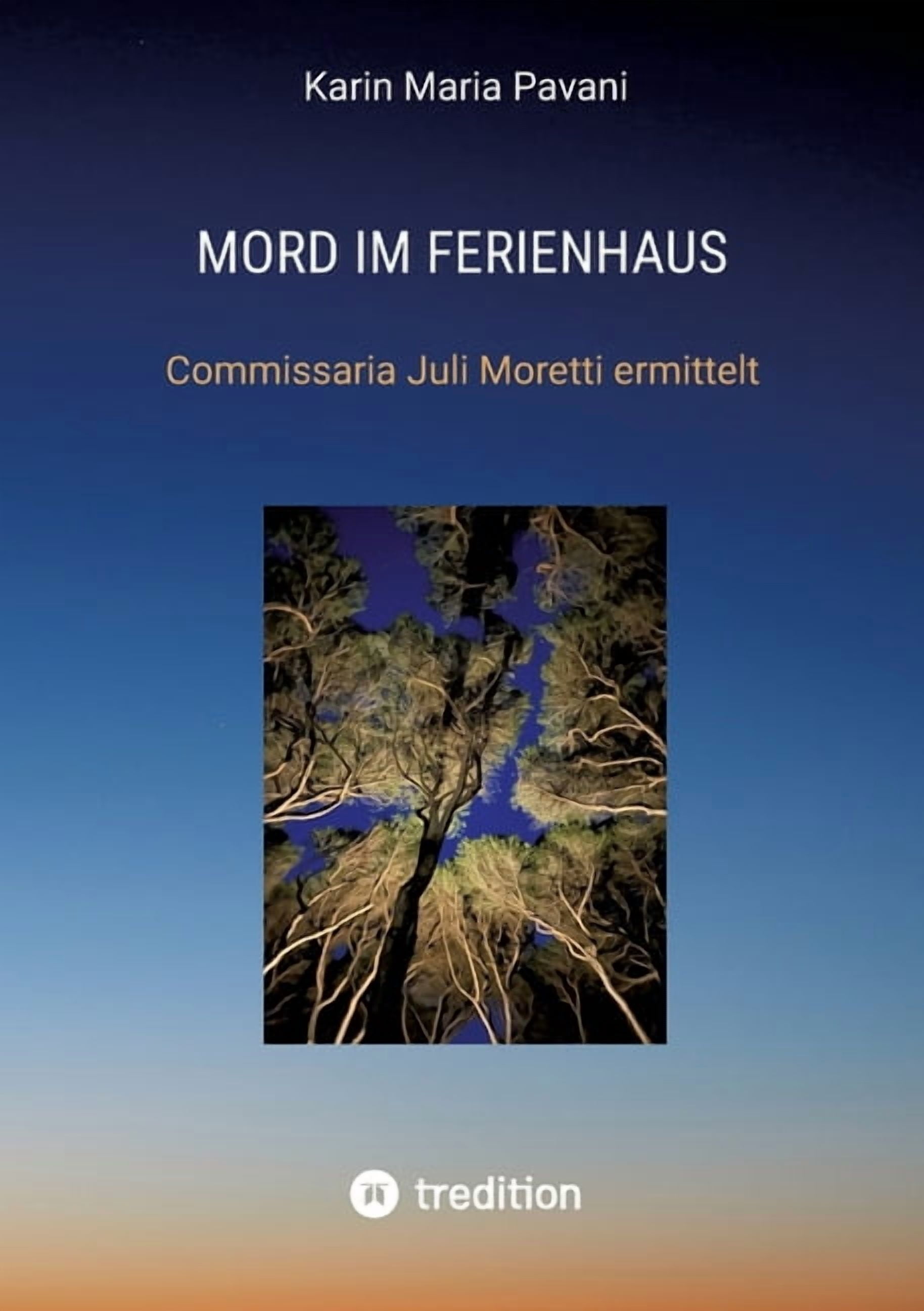Mord im Ferienhaus: Commissaria Juli Moretti ermittelt - ein Toskana Krimi, (Paperback)