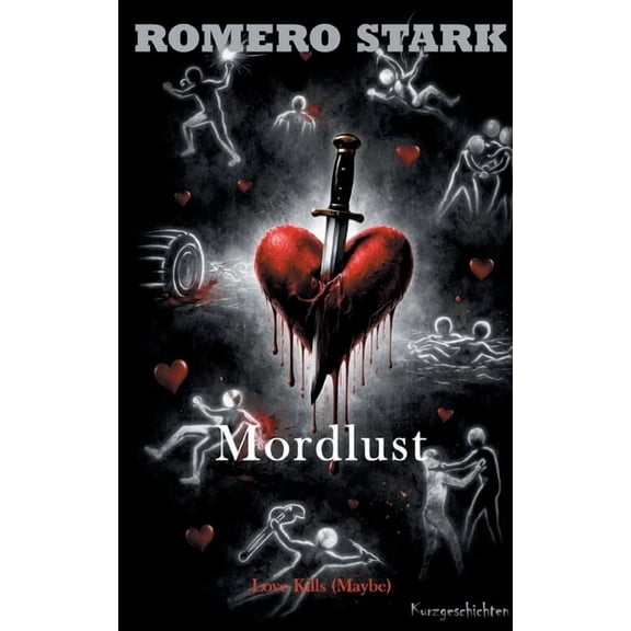 Mordlust: Love kills (Maybe), (Paperback)