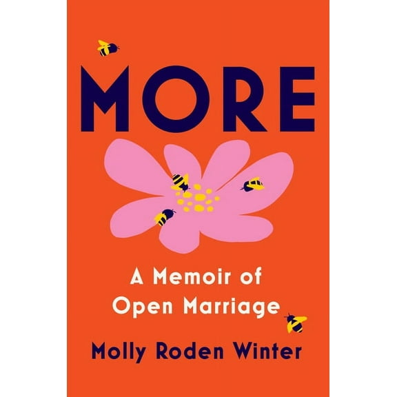 More: A Memoir of Open Marriage, (Hardcover)