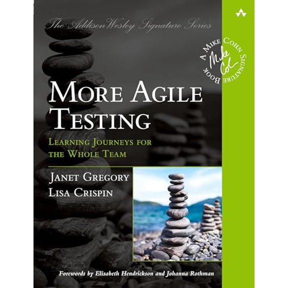 Pre-Owned More Agile Testing: Learning Journeys for the Whole Team (Paperback) 0321967054 9780321967053