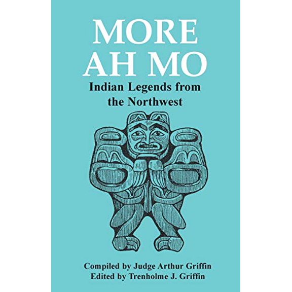 Pre-Owned More Ah Mo: Indian Legends from the Northwest: Volume 2 Paperback