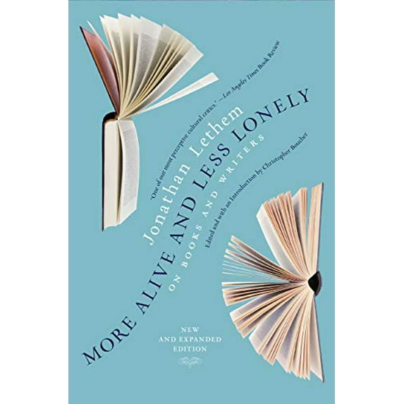 Pre-Owned More Alive and Less Lonely: On Books and Writers (Paperback) 1612197388 9781612197388