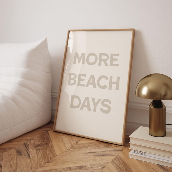 More Beach Days Print, Neutral Coastal Wall Art, Surf Typography Home Decor #1008, Unframed Canvas Size 16x24