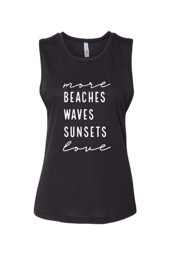 More Beaches Waves Sunsets Love Graphic Tank