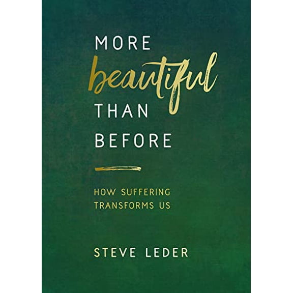 Pre-Owned More Beautiful Than Before : How Suffering Transforms Us (Hardcover)
