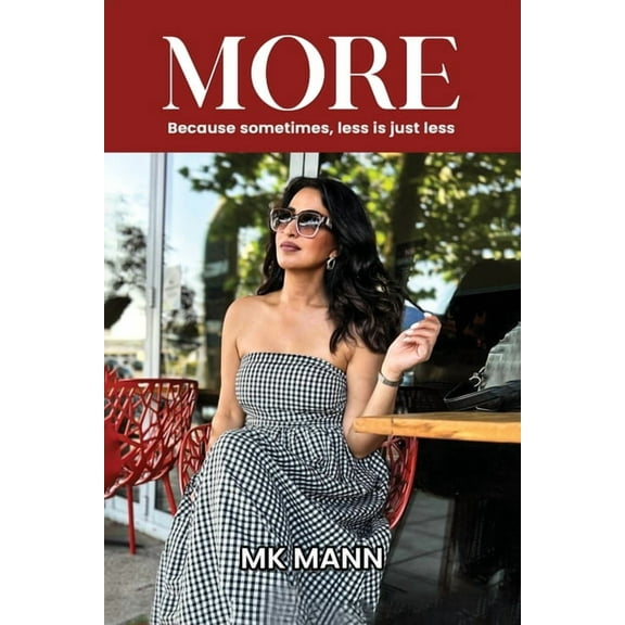 More: Because Sometimes Less Is Just Less, (Paperback)