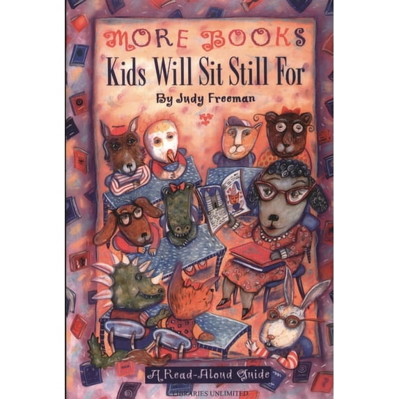 More Books Kids Will Sit Still for: A Read-Aloud Guide, (Paperback)