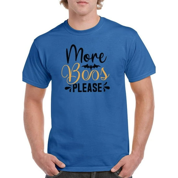 More Boos Please T-Shirt Men -Image by Shutterstock, Male 4X-Large