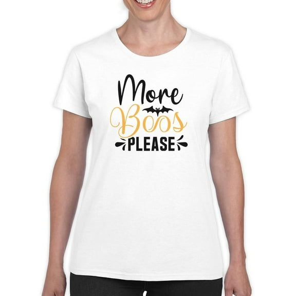 More Boos Please T-Shirt Women -Image by Shutterstock, Female x-Large