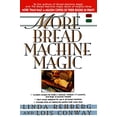 thumbnail image 1 of Pre-Owned More Bread Machine Magic (Paperback), 1 of 1