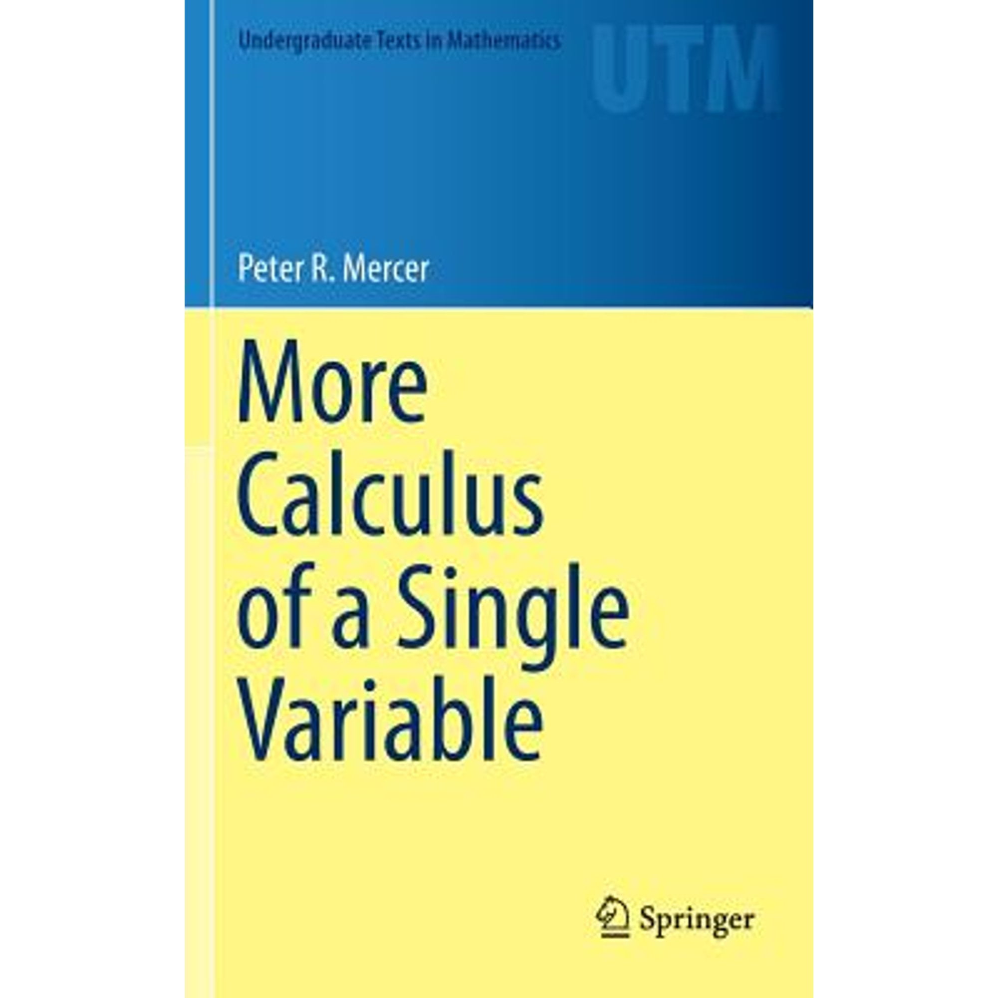 Pre-Owned More Calculus of a Single Variable (Undergraduate Pre-Owned More Calculus of a Single Variable (Undergraduate