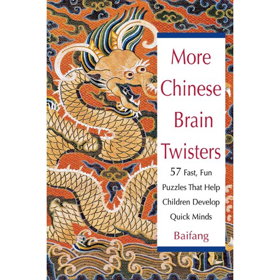 More Chinese Brain Twisters: 60 Fast, Fun Puzzles That Help Children Develop Quick Minds, (Paperback)