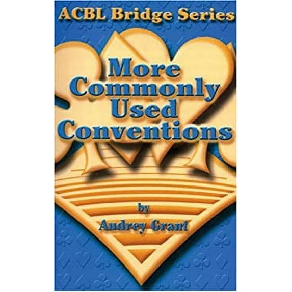 Pre-Owned More Commonly Used Conventions ACBL Bridge Ser. by Audrey Grant Paperback, English