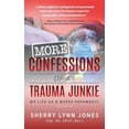 thumbnail image 1 of More Confessions of a Trauma Junkie: My Life as a Nurse Paramedic, 2nd Ed., (Hardcover), 1 of 1