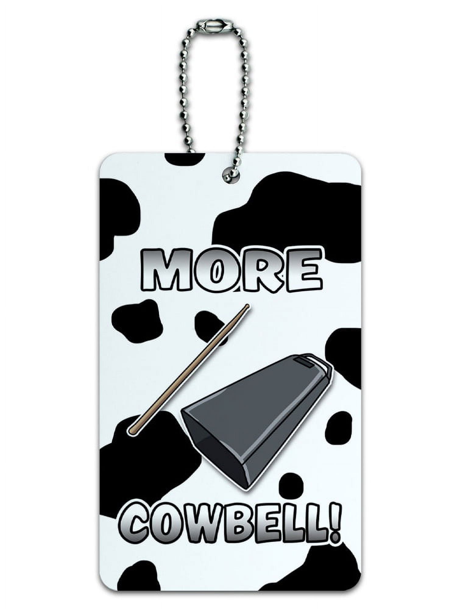 More Cowbell Musical Instrument Music Funny Parody Joke Marching Band