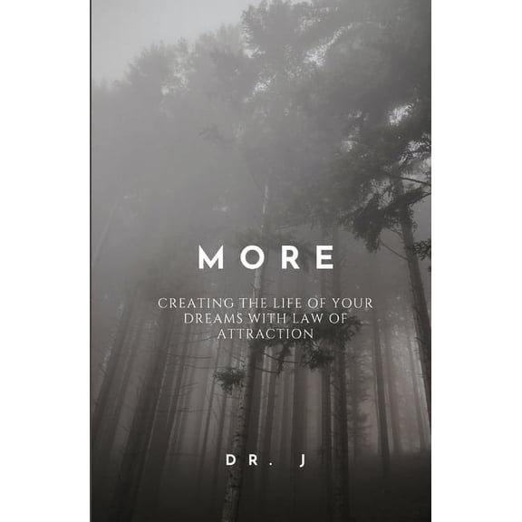 More: Creating the Life of Your Dreams with Law of Attraction (Paperback)