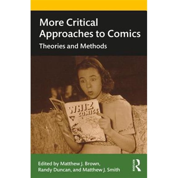 Pre-Owned More Critical Approaches to Comics: Theories and Methods (Paperback)