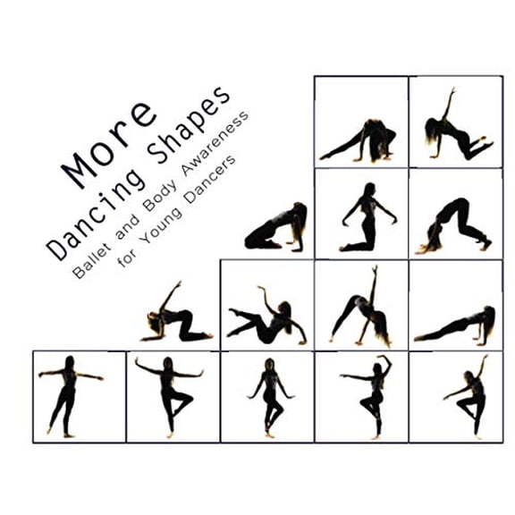 Pre-Owned More Dancing Shapes: Ballet and Body Awareness for Young Dancers (Dancing Shapes Series) Paperback