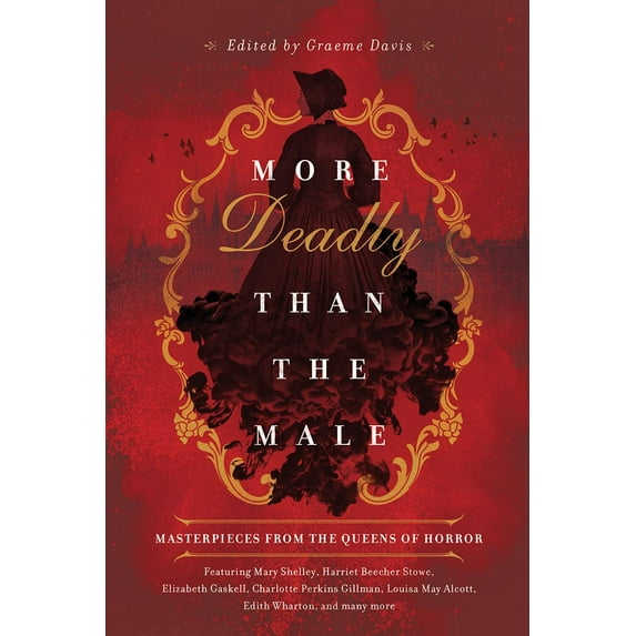 More Deadly than the Male : Masterpieces from the Queens of Horror (Hardcover)